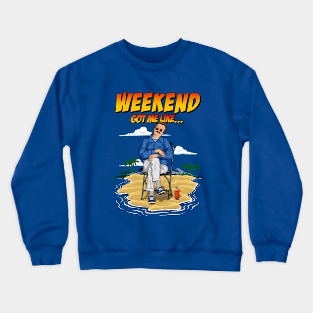 Weekend Plans Crewneck Sweatshirt by sk8rDan